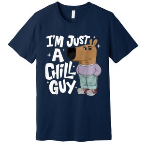 My New Character Is A Chill Guy Funny I Am Just A Chill Guy Premium T-Shirt