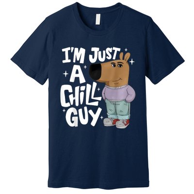 My New Character Is A Chill Guy Funny I Am Just A Chill Guy Premium T-Shirt