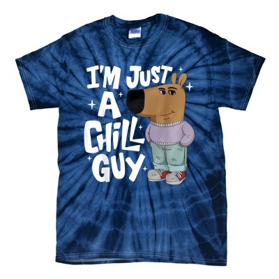 My New Character Is A Chill Guy Funny I Am Just A Chill Guy Tie-Dye T-Shirt