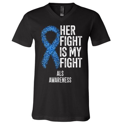 Motor Neurone Disease Her Fight Is My Fight ALS Awareness V-Neck T-Shirt