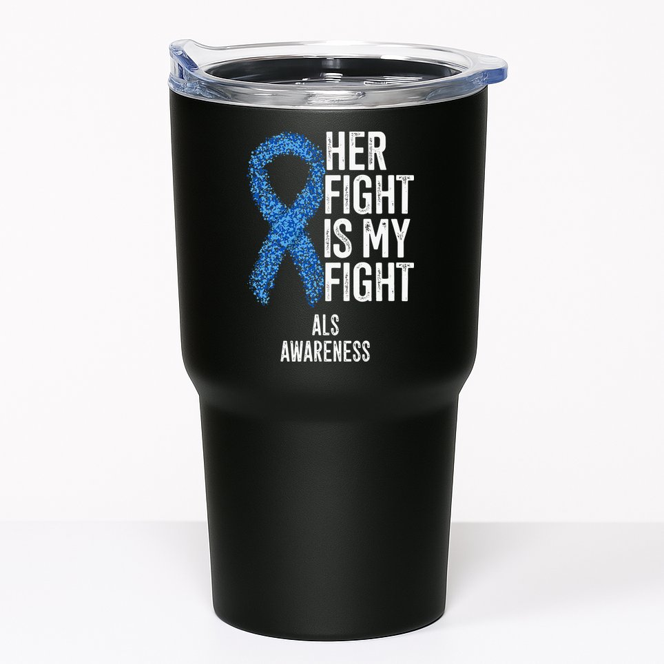 Motor Neurone Disease Her Fight Is My Fight ALS Awareness Tumbler