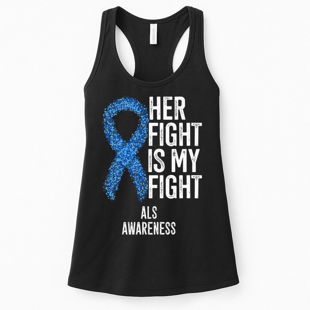 Motor Neurone Disease Her Fight Is My Fight ALS Awareness Womens Tank Top