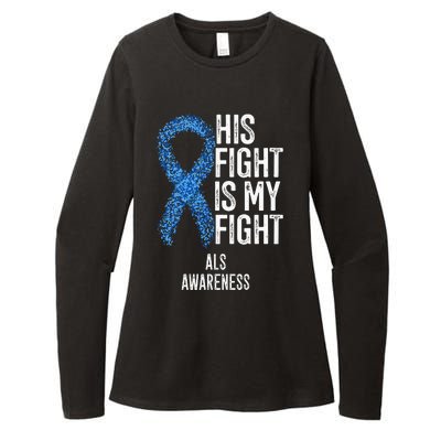 Motor Neurone Disease His Fight Is My Fight ALS Awareness Womens CVC Long Sleeve Shirt