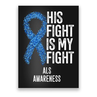 Motor Neurone Disease His Fight Is My Fight ALS Awareness Poster