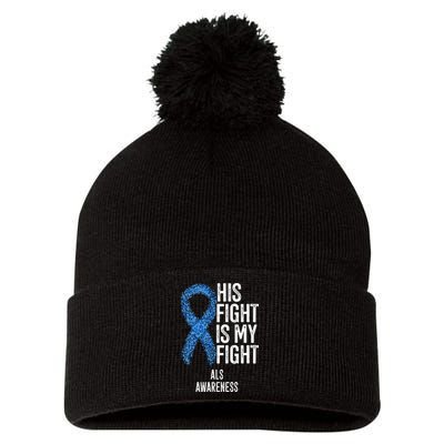 Motor Neurone Disease His Fight Is My Fight ALS Awareness Pom Pom 12in Knit Beanie