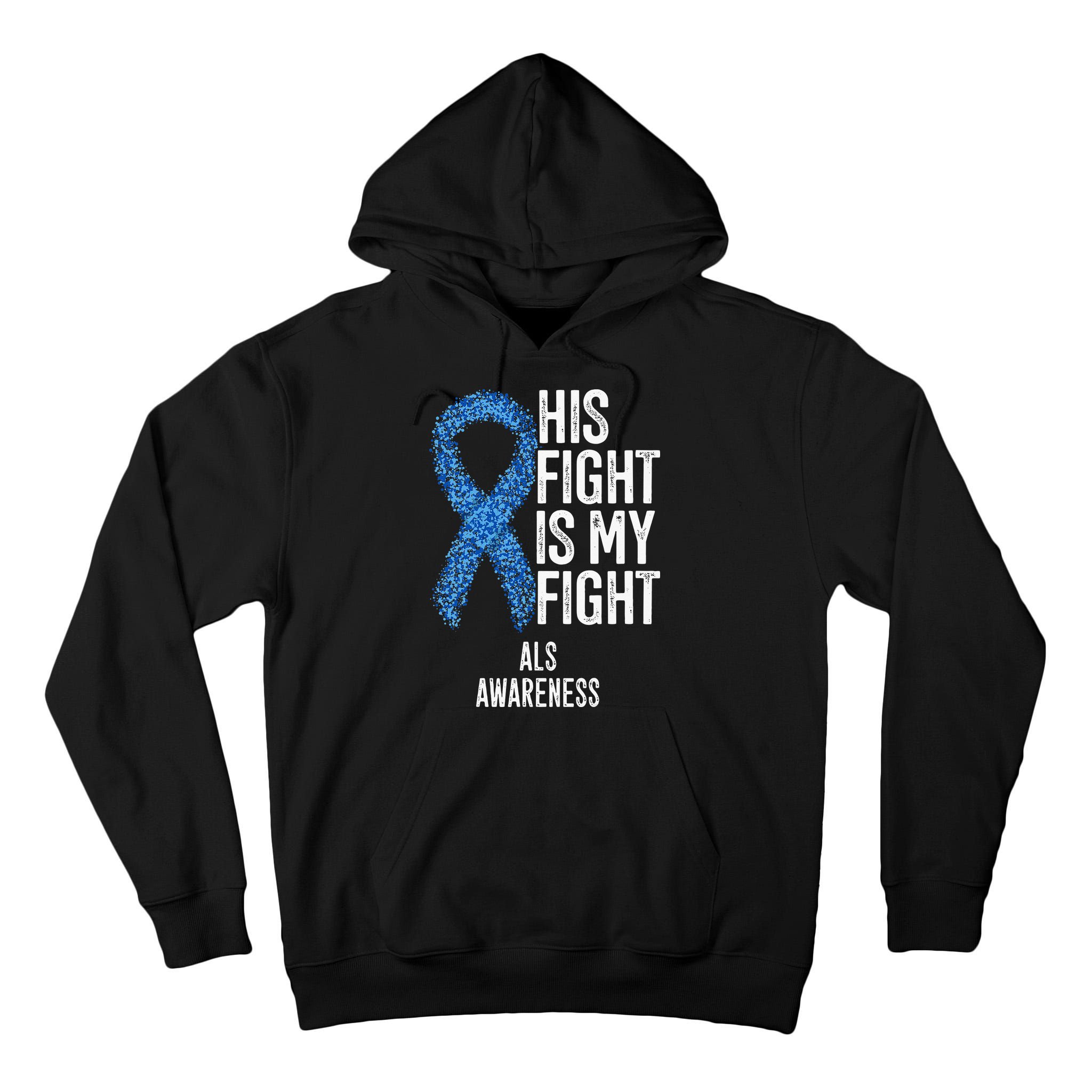 Motor Neurone Disease His Fight Is My Fight ALS Awareness Tall Hoodie