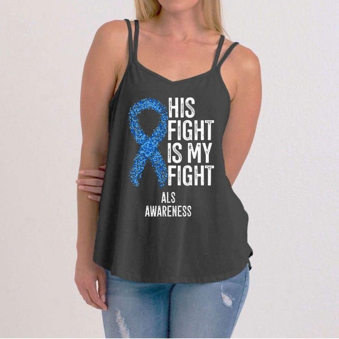 Motor Neurone Disease His Fight Is My Fight ALS Awareness Women's Strappy Tank