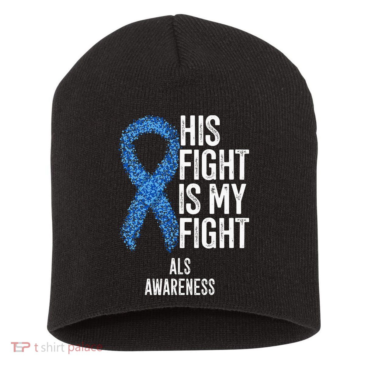 Motor Neurone Disease His Fight Is My Fight ALS Awareness Short Acrylic Beanie