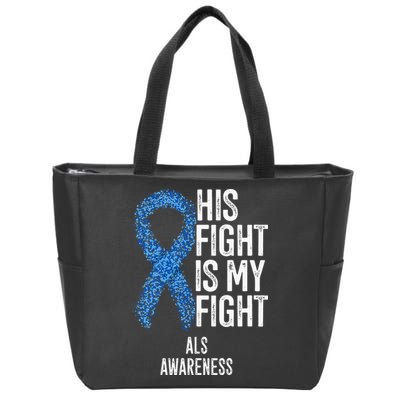 Motor Neurone Disease His Fight Is My Fight ALS Awareness Zip Tote Bag