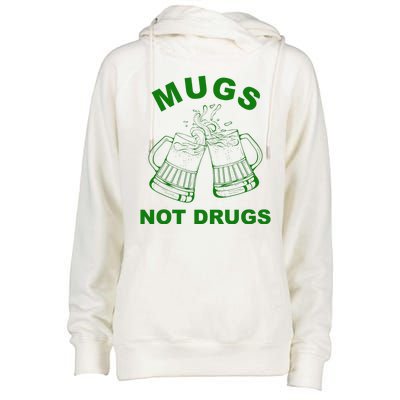 Mugs Not Drugs St Patrick's Day Funny Beer Womens Funnel Neck Pullover Hood