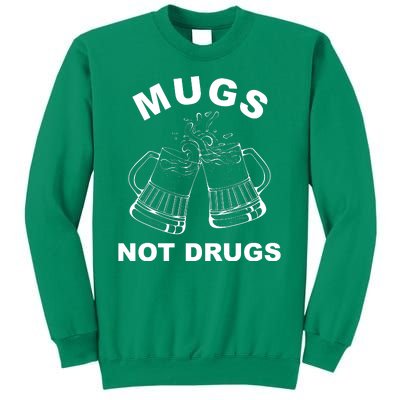 Mugs Not Drugs St Patrick's Day Funny Beer Sweatshirt