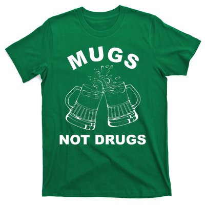 Mugs Not Drugs St Patrick's Day Funny Beer T-Shirt