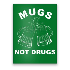 Mugs Not Drugs St Patrick's Day Funny Beer Poster