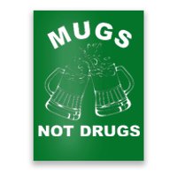 Mugs Not Drugs St Patrick's Day Funny Beer Poster