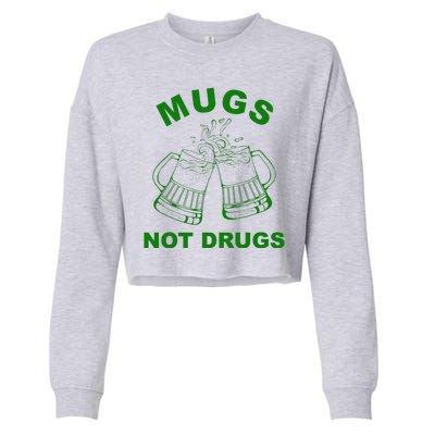 Mugs Not Drugs St Patrick's Day Funny Beer Cropped Pullover Crew