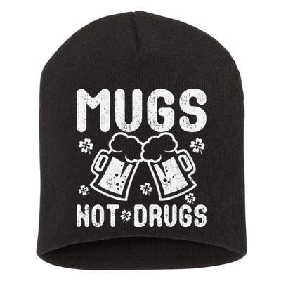 Mugs Not Drugs Great Saint Patrick's Day Gift Short Acrylic Beanie