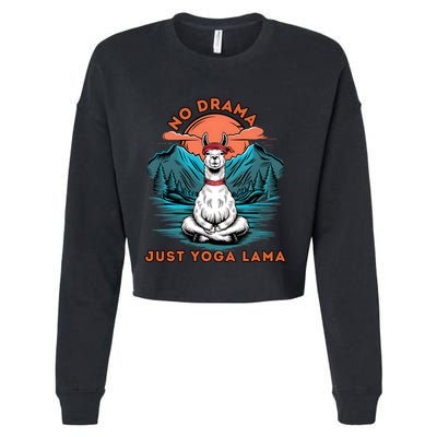 Meditation No Drama Just Yoga Lama Namaste Yoga Mom Namaste Gift Cropped Pullover Crew