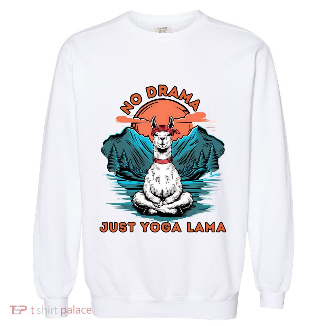 Meditation No Drama Just Yoga Lama Namaste Yoga Mom Namaste Gift Garment-Dyed Sweatshirt