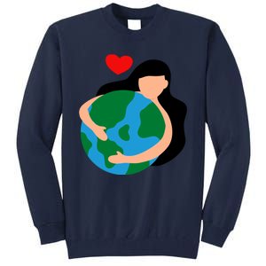 Mother Nature Earth Day Save Our Planet Tall Sweatshirt