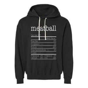 Meatball Nutrition Facts Funny Thanksgiving Christmas Food Garment-Dyed Fleece Hoodie