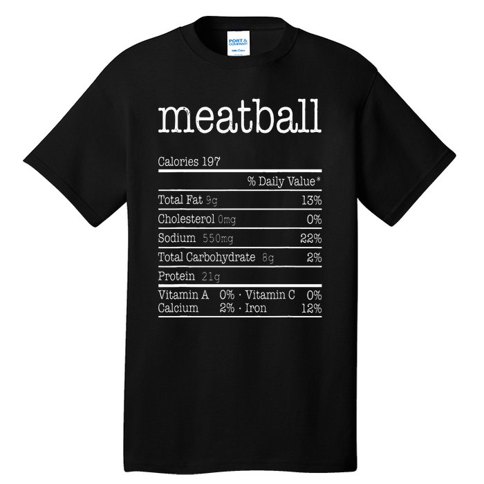 Meatball Nutrition Facts Funny Thanksgiving Christmas Food Tall T-Shirt