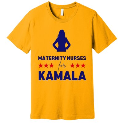 Maternity Nurses For Kamala Harris Walz 2024 Unity Equality Premium T-Shirt