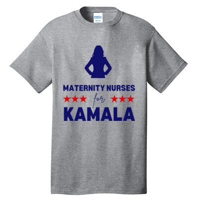 Maternity Nurses For Kamala Harris Walz 2024 Unity Equality Tall T-Shirt