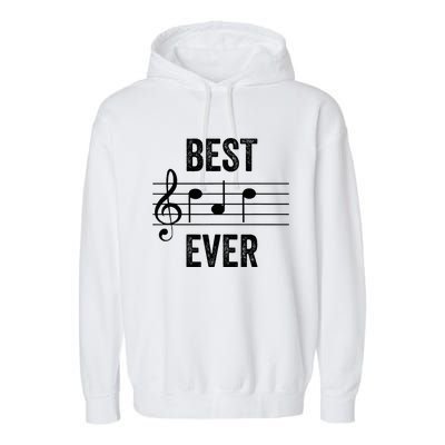 Music Notes Funny Fathers Day Present Best Dad Ever Garment-Dyed Fleece Hoodie