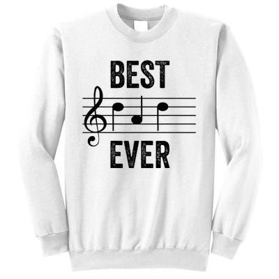 Music Notes Funny Fathers Day Present Best Dad Ever Sweatshirt