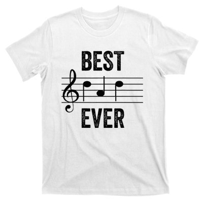 Music Notes Funny Fathers Day Present Best Dad Ever T-Shirt