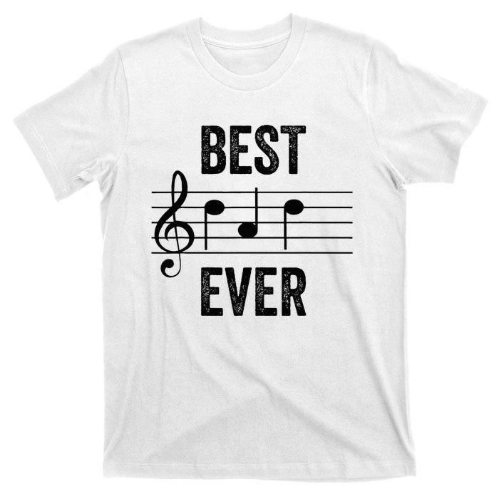 Music Notes Funny Fathers Day Present Best Dad Ever T-Shirt