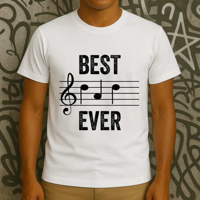 Music Notes Funny Fathers Day Present Best Dad Ever T-Shirt