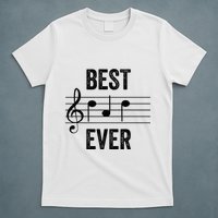 Music Notes Funny Fathers Day Present Best Dad Ever T-Shirt