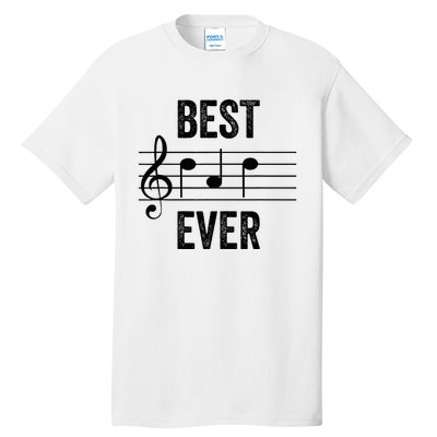 Music Notes Funny Fathers Day Present Best Dad Ever Tall T-Shirt