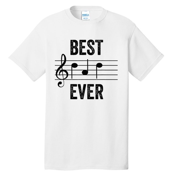 Music Notes Funny Fathers Day Present Best Dad Ever Tall T-Shirt