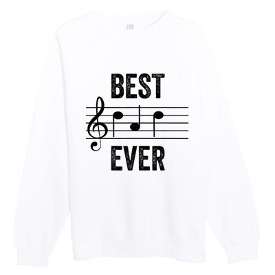 Music Notes Funny Fathers Day Present Best Dad Ever Premium Crewneck Sweatshirt