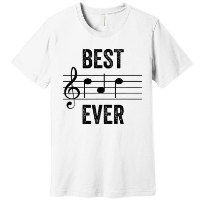 Music Notes Funny Fathers Day Present Best Dad Ever Premium T-Shirt