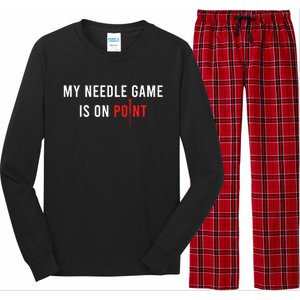 My Needle Game Is On Point Acupuncturist Needle Medicine Gift Long Sleeve Pajama Set