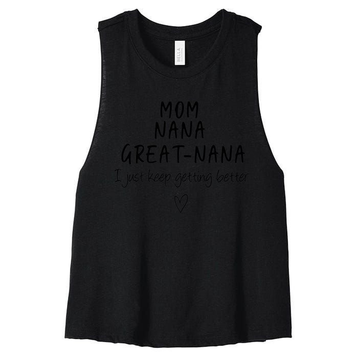 mom nana great-nana i just keep getting better funny grandma Women's Racerback Cropped Tank