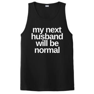 My Next Husband Will Be Normal Sarcastic Marriage Wife Funny Gift PosiCharge Competitor Tank