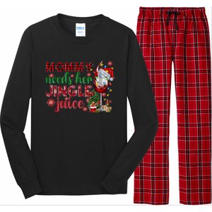 Mommy Needs Her Jingle Juice Red Wine Christmas Ing Meaningful Gift Long Sleeve Pajama Set