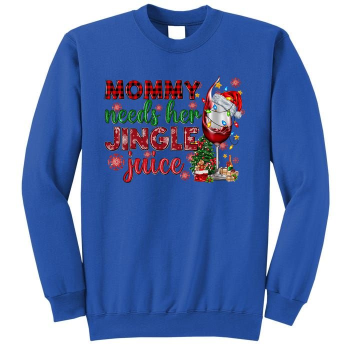 Mommy Needs Her Jingle Juice Red Wine Christmas Ing Meaningful Gift Sweatshirt