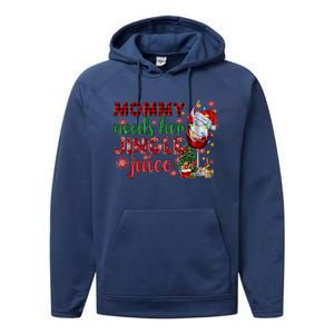 Mommy Needs Her Jingle Juice Red Wine Christmas Ing Meaningful Gift Performance Fleece Hoodie