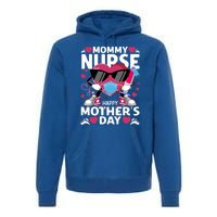 Mommy Nurse Happy Mother’s Day Nurse Cute Gift Premium Hoodie