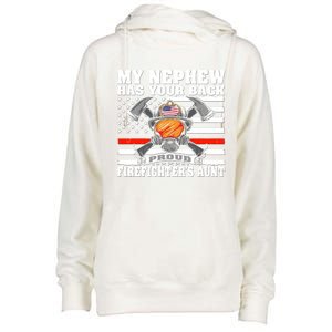 My Nephew Has Your Back Proud Firefighters Aunt Auntie Gift Womens Funnel Neck Pullover Hood