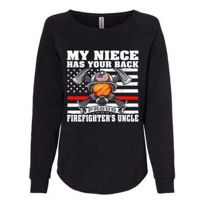 My Niece Has Your Back Proud Firefighters Uncle Funny Gift Womens California Wash Sweatshirt