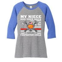 My Niece Has Your Back Proud Firefighters Uncle Funny Gift Women's Tri-Blend 3/4-Sleeve Raglan Shirt