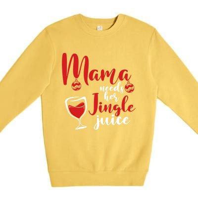 Mama Needs Her Jingle Juice Gift Merry Christmas Funny Xmas Gift Premium Crewneck Sweatshirt