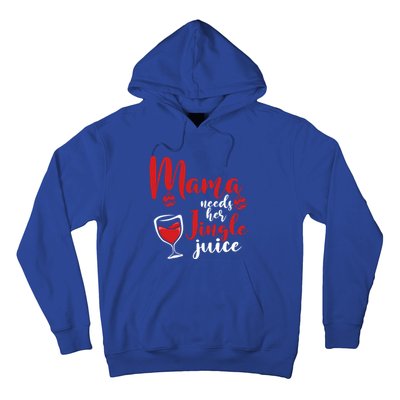 Mama Needs Her Jingle Juice Gift Merry Christmas Funny Xmas Gift Hoodie