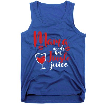 Mama Needs Her Jingle Juice Gift Merry Christmas Funny Xmas Gift Tank Top